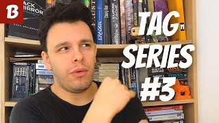 TAG SÉRIES #3 : LA SÉRIE QUI...