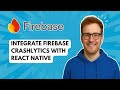 Integrate Firebase Crashlytics with React Native [2025 Guide]