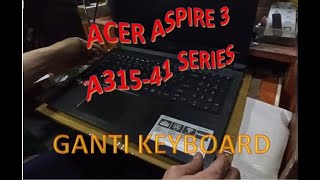 Acer aspire 3 A315-41 series ganti keyboard