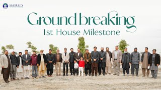 Silver City Groundbreaking | 1st House Milestone | Sardar Ayaz Khan Leads the Way