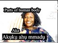 parts of body #Akuku Ahu madu#study8 # lesson 301# identify parts of the body