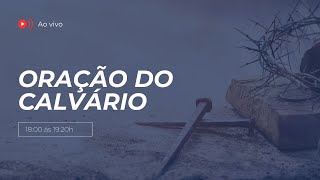 Oração do Calvário | IPDA Itapeva