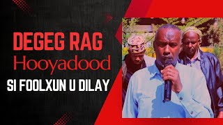 DEGDEG:- Rag Hooyadood Si Foolxun U Dilay