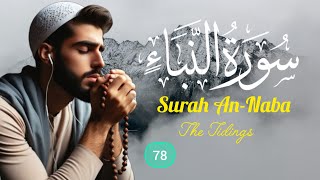 Surah 78 An-Naba (The Tidings) | Quran With English Audio | سورة النبا | Quran | قرآن الکریم