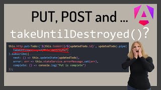 Don't use takeUntilDestroyed() with Angular's HTTP PUT, POST, or DELETE?