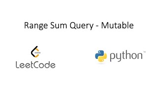 Leetcode - Range Sum Query - Mutable (Python)