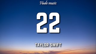 Taylor Swift - 22 (Lyrics)