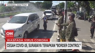 Cegah Covid-19, Surabaya Terapkan 'Border Control'