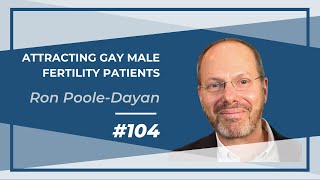 Attracting Gay Male Fertility Patients