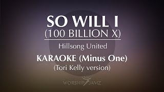 So Will I (100 Billion X) - Hillsong United | Karaoke