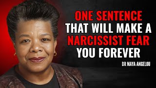 One Sentence That Will Make a Narcissist Fear You Forever | Maya Angelou Motivation