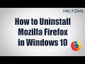 How to Uninstall Mozilla Firefox in Windows 10