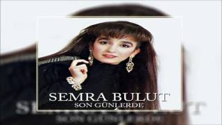 Semra Bulut - Tükenmiş im Ben