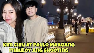 KIM CHIU AT PAULO AVELINO MAAGANG ITINULOY ANG PAGBALIK SA SHOOTING