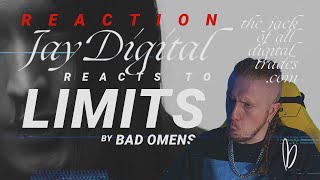 Jay Digital Reacts to Limits by Bad Omens