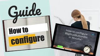 How to configure BigBlueButton plugin in Moodle