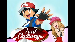 Pokémon「AMV」Ash x Serena Laal Chunariya Remix