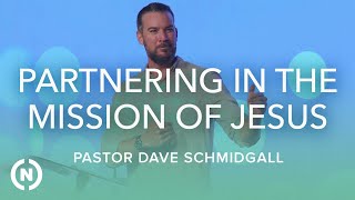 Disciple: Partnering in the Mission of Jesus - Pastor David Schmidgall