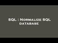 SQL : Normalize SQL database