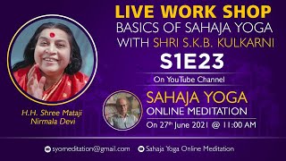 Sahaja Yoga Workshop - प्रचार प्रसार | Spreading of Sahaja Yoga | Shri SKB Kulkarni | S1E23