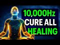 HEAL WHOLE BODY FAST 10000Hz + 528Hz + 432Hz Healing Frequency Music