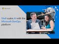 Shell scales AI with the Microsoft DevOps platform