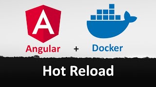How to Set Up Angular with Docker and Enable Hot Reloading | Step-by-Step Tutorial
