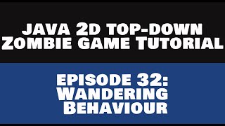 Java 2D Zombie Game Tutorial - 32 Wandering Around