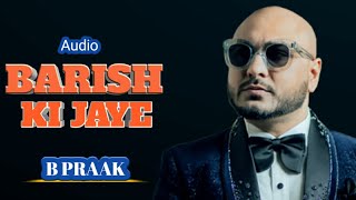 Barish Ki Jaye (lyrics) | B Praak Ft Nawazuddin Siddiqui & Sunanda Sharma