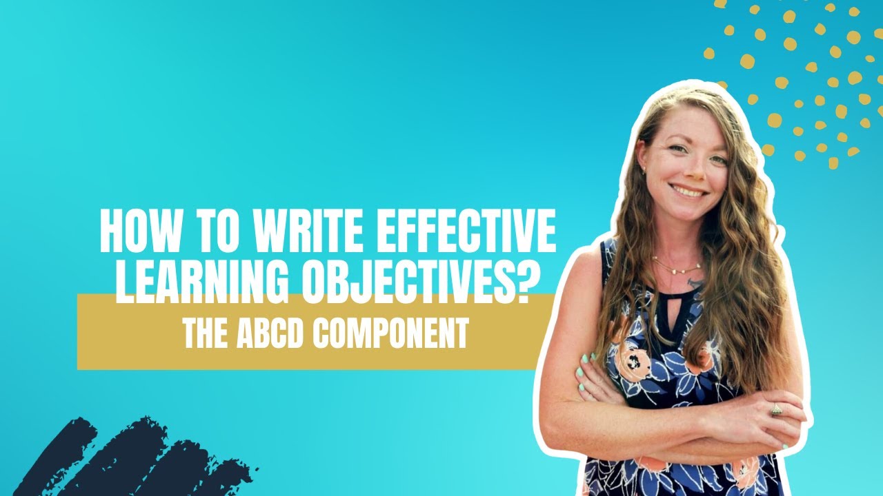 How To Write Effective Learning Objectives | ELearning And ID For ...