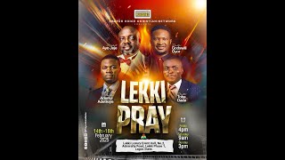 LEKKI PRAY - DAY THREE || PASTOR NIYI ADETILOYE ||  16-02-2025