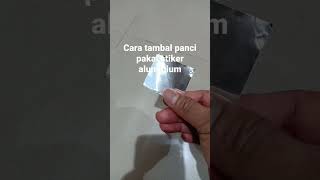 CARA TAMBAL PANCI BOLONG PAKAI STIKER ALUMINIUM