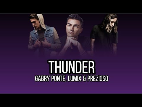 Thunder - Gabry Ponte, Lum!x & Prezioso | Lyric Video - YouTube