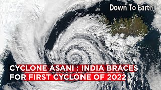 Asani : The First Cyclone of 2022