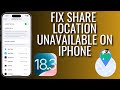 How To Fix Share Location Unavailable On iPhone