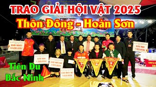 Trao giải hội Vật 2025 - Thôn Đông - Hoàn Sơn - Tiên Du - Bắc Ninh/Wrestling Awards Ceremony