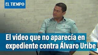 Este es el video que no aparecía en expediente contra Álvaro Uribe | El Tiempo