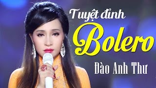 Con Đường Xưa Em Đi - Liên Khúc Bolero Nhạc Vàng Trữ Tình Mới Nhất Ca Sĩ Đào Anh Thư