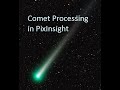 Comet Processing in PixInsight