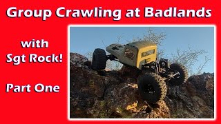 Group Crawling at Badlands with Sgt Rock! Part One