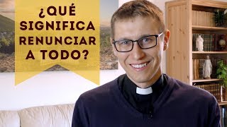 ¿Qué significa renunciar a todo? | Hamilías 07/11/2018