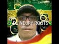 🇧🇷🇧🇷 DJ NEURY ROOTS 🇧🇷🇧🇷