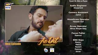 Ae Dil Episode 14 | Teaser | Azaan Sami | Komal Meer | Gohar Rasheed | ARY Digital Drama