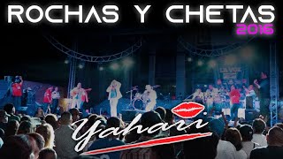 Yahari - Rochas y Chetas (En Vivo desde Acerera 2016)