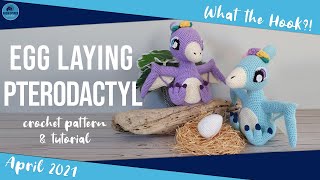 Egg Laying Pterodactyl Crochet Pattern | PART ONE