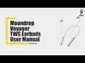 How to Use the MOONDROP Voyager Bluetooth Neckband Earphone: User Manual Guide