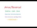 ARRAYS | Array reverse | DSA Interview Question | Reversal of an array in JAVA - Solution & Code