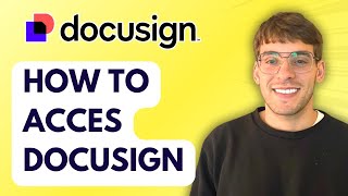 How to Access Docusign [2026 Full Guide]