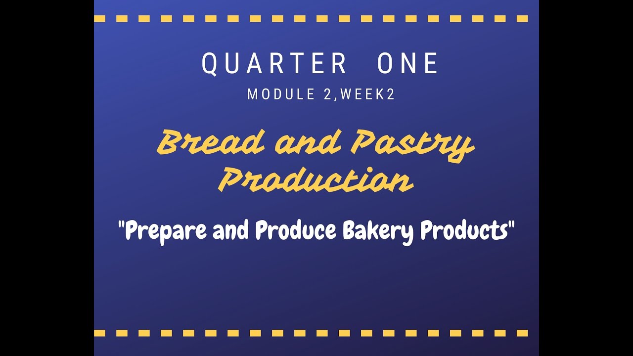 Bread And Pastry Production (Quarter 1, Module 2 ,Week 2) - YouTube