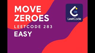 LeetCode 283 | Move Zeroes | Easy | Best Explanation + Code Walkthrough | Java